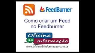 Como criar um Feed no Feedburner [upl. by Garek]