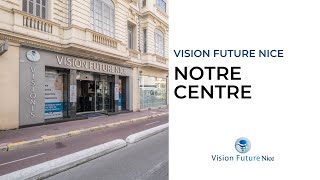 Vision Future Nice  Découvrez notre centre [upl. by Dibbell384]