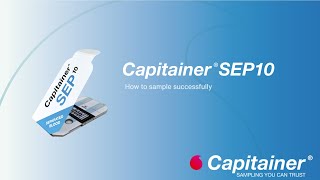 OLD  CapitainerSEP10 How to sample successfully [upl. by Nolur]