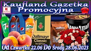 Kaufland Nowa Gazetka Od Czwartku 22062023 Promocje Okazje Tygodnia w Kauflandzie [upl. by Ssecnirp]