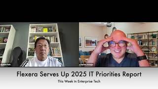 TWIET Flexera Serves Up a 2025 IT Priorities Report [upl. by Dulcine]