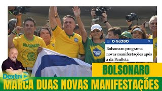 BOLSONARO MARCA DUAS NOVAS MANIFESTAÇÕES [upl. by Ramos388]