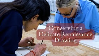 Conserving a Delicate Renaissance Drawing [upl. by Hodgkinson]