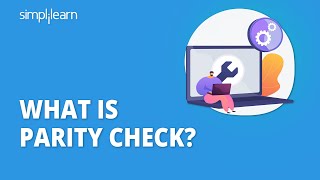 What is Parity Check  Parity Check Error Detection  Parity Check Matrix  Simplilearn [upl. by Annovaj]