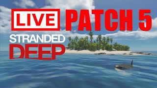 Stranded Deep Latest CONSOLE UPDATE  LIVE [upl. by Whitnell254]