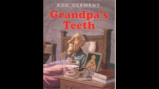 Grandpas Teeth Read Aloud [upl. by Anitrak32]