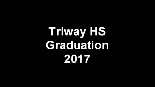 2017 Triway High School Graduation [upl. by Hbahsur108]