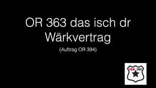 Abgrenzung Arbeit Werkvertrag Auftrag OR 319 363 und 394 [upl. by Kariotta]