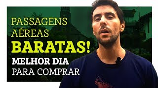 Passagens aéreas baratas melhor dia para comprar [upl. by Eislrahc]