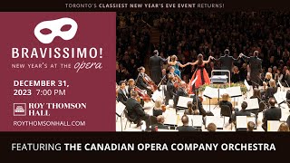 Bravissimo New Years at the Opera  December 31 2023 7PM in Toronto [upl. by Cornelia]