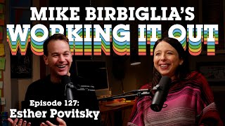 Esther Povitsky  What Is Your Comedy Attachment Style  Mike Birbiglia’s Working It Out Podcast [upl. by Bolger800]