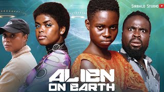 ALIEN ON EARTH  SEASON ONE ft PELLERJARVISSIRBALOMODOLA  nollywood movie [upl. by Ijnek471]