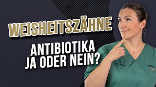 WeisheitszahnOP Brauche ich Antibiotika [upl. by Milano]