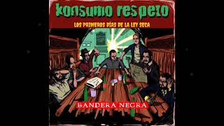 Konsumo Respeto  Bandera negra quotLos primeros días de la Ley Secaquot2018 [upl. by Kreg676]