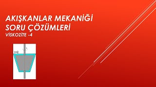 Akışkanlar Mekaniği Soru Çözümleri VİSKOZİTE 4 [upl. by Ahsenal]