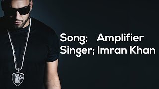 Imran Khan  Amplifier Lyrics Video  Lyric Video  imrankhanworld  Striker [upl. by Orva]