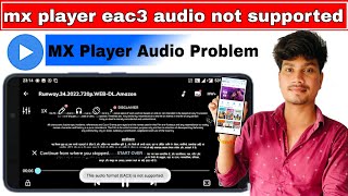 mx player eac3 audio not supported  this audio format eac3 is not supported mx player [upl. by Eedissac]