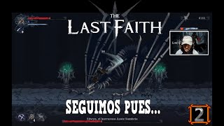 The Last Faith 2 cada vez mejor el jueguecito [upl. by Anit]