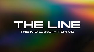 The Kid LAROI amp D4vd  The Line Lyrics [upl. by Akiret]