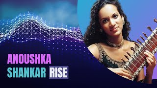 Anoushka Rise  Sitar by Anoushka Shankar [upl. by Lacsap]