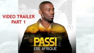 Passi  Ere Afrique Video Teaser Officiel  HD Trailer Part 1 [upl. by Manno]