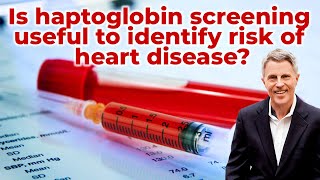 Is haptoglobin screening useful to identify risk of heart disease [upl. by Nnylodnewg]