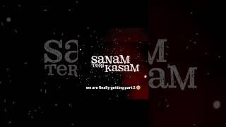 Sanam Teri Kasam 2 trailer  Next part coming soon [upl. by Mayer]