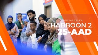 HABBOON S2 XALQADA 25AAD  quotDHAMAADquot [upl. by Erleena]