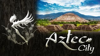 Aztec Fantasy Music  Aztec City [upl. by Norag]