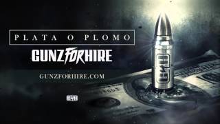 Gunz For Hire  Plata O Plomo [upl. by Latsyrhc]