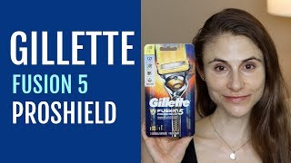 GILLETTE FUSION5 PROSHIELD DERMATOLOGIST RECOMMENDED RAZOR DR DRAY [upl. by Neeluj894]