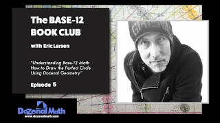 The Base12 Book Club Part 5 The World of Dozenal Math and Geometry Revealed [upl. by Sivi]