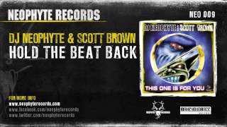 DJ Neophyte amp Scott Brown  Hold The Beat Back NEO009 2000 [upl. by Ysus]