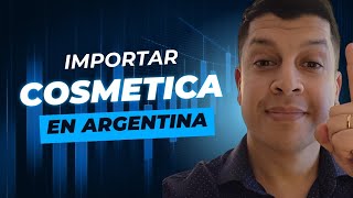 Como importar Cosmética en Argentinacosmetica importar importación importador importados [upl. by Zasuwa]