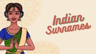 Indian Surnames  Indian naming convention [upl. by Ragouzis621]