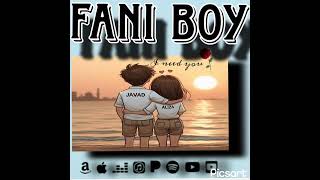 fani boy I need you official audio [upl. by Devona]