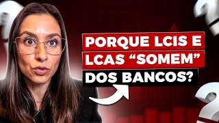 Por que LCIs e LCAs estão sumindo dos bancos Como contornar esse problema [upl. by Marcelle144]