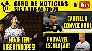 CORINTHIANS FEMININO ESTREIA HOJE PELA LIBERTA  CONVOCAÇÃO DE CANTILLO  TIMÃO X FORTALEZA [upl. by Silda]