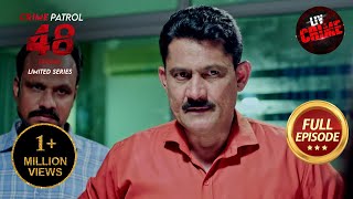 Lucknow में Serial किलर के Traces का खुलासा  Crime Patrol 48 Hours  Ep 32  Full Episode [upl. by Anivek]