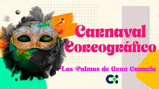 Carnaval Coreográfico  Las Palmas GC 2024 [upl. by Uahsoj]