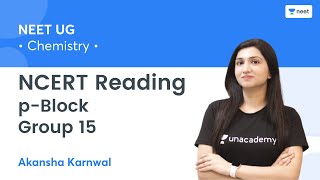 NCERT Reading pBlock  Group 15  NEET 202223  Unacademy NEET  Akansha Karnwal [upl. by Ing667]