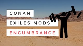 Conan Exiles Modding  Encumbrance [upl. by Glen]