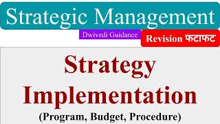 Strategy Implementation Developing Programs Budget and Procedures Strategic Management mba [upl. by Coates]