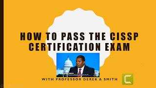 How to Pass the 2018 CISSP exam A Sure Fire Method to Help You Ace the Exam [upl. by Aerda]