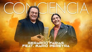 Conciencia  Gerardo Farias Ft Mario Pereyra [upl. by Nannie]