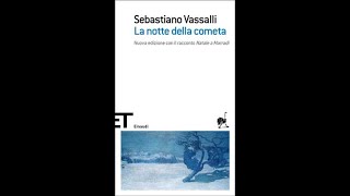 Sebatiano Vassalli quot LA NOTTE DELLA COMETAquot  8  voce di Vanni Olivero [upl. by Drusie822]