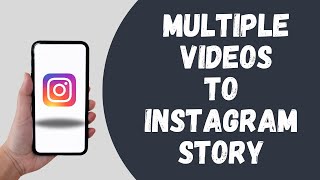 2 Ways To Add Multiple Videos To Instagram Story [upl. by Annabelle486]