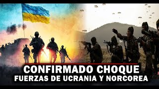 🔴ULTIMA HORA Ucrania Confirma primer Choque de Fuerzas Ucranianas con soldados Norcoreanos en Kursk [upl. by Voletta]