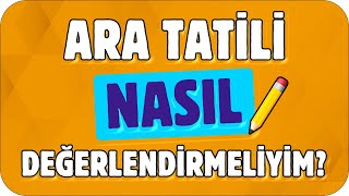 Ara Tatili Nasıl Planlamalıyım❓ En Verimli 5 Sınıf TÜYOLARI 🎯 [upl. by Amelus]