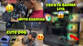 Delhi Jakar Ye Kya Banwa Liya 😱 Mota Kharcha Ho Gya 🤯cute Dog ke shaat Masti 😂 [upl. by Daniela]